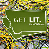 Get Lit In Montana Sticker