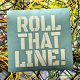 Roll That Line Die Cut Decal