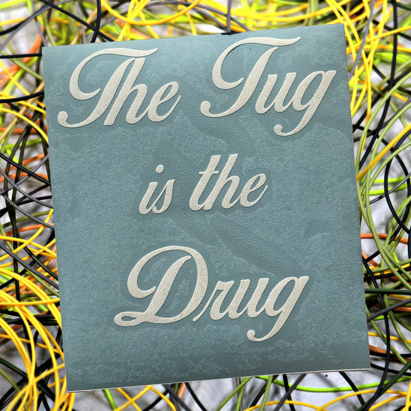 "The Tug Is The Drug" Die Cut Decals